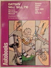Datsun Violet 140J, 160J, SSS & 710 Autobooks Workshop Manual from 1973 to 1976.