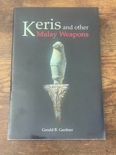 KERIS AND OTHER MALAY WEAPONS