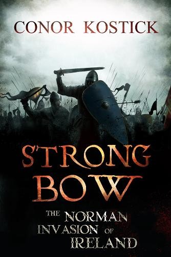 Strongbow the norman invasion - the,