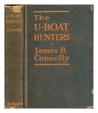 Connolly, James Brendan (1868-1957) The U-Boat Hunters / By James B. Connolly 19