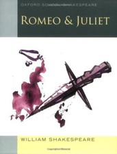 Romeo and Juliet (2009 edition): Oxford School Shakespeare By William Shakespea