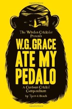 W.G. Grace Ate My Pedalo: A