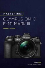 Mastering the Olympus OMD EM1
