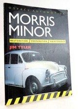 MORRIS MINOR: RESTORATION, PREPARATION, MAINTENANCE (OSPREY AUTOMOTIVE) - Tyle