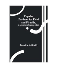 Popular Pastimes for Field and