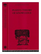 PLATO Plato's theory of knowledge : the Theaetetus and the Sophist of Plato / tr