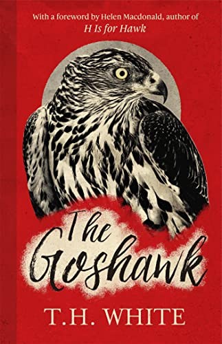The goshawk with foreword - the,