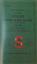 Large Deluxe Edition Singer 15-91 Sewing Machine Owner's User Instruction Manual