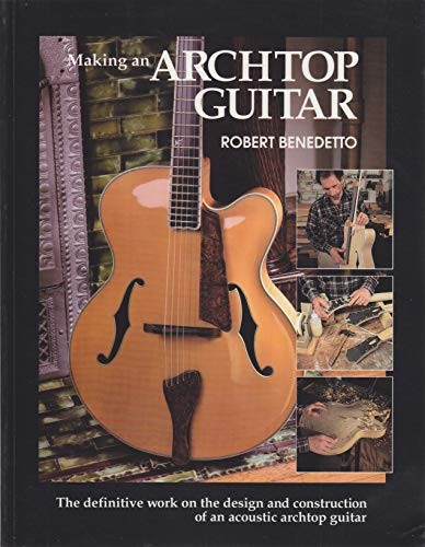 Making archtop guitar - an, the