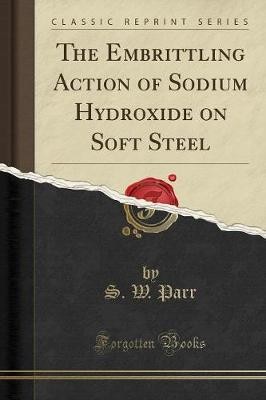The embrittling action - action, of