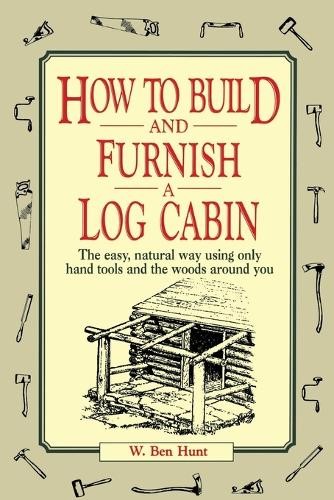 How build and furnish log - a,
