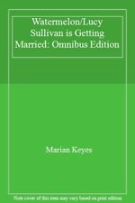 Watermelon/Lucy Sullivan is