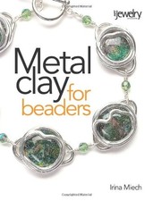 Metal Clay for Beaders-Irina