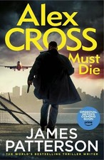 Alex Cross Must Die: (Alex
