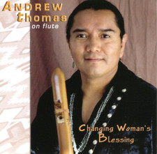 Changing Woman's Blessing: Andrew Thomas on Flute (CD, 2003, Bluestone Music) VG