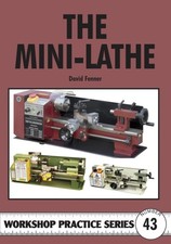 The Mini-Lathe by David Fenner