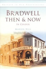 BUCKINGHAMSHIRE · BRADWELL · THEN & NOW IN COLOUR · MARION HILL · NEW BOOK