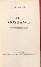 THE GOSHAWK. - White, T.H.