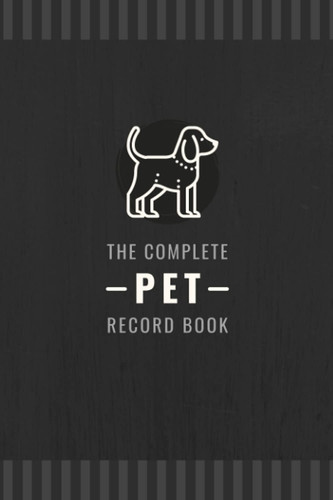 The complete pet record book - pet,