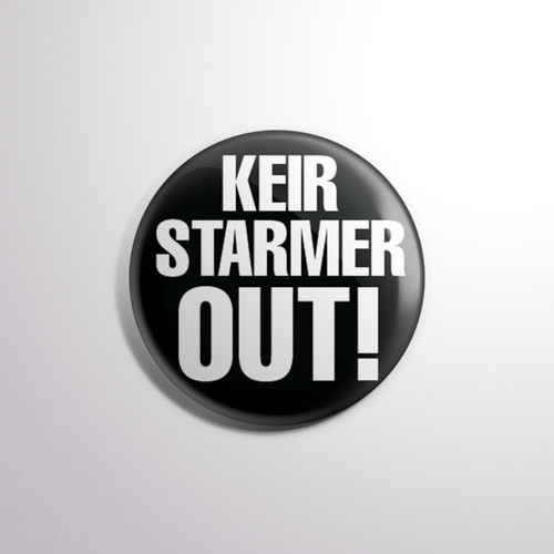 Keir starmer out pin badge - starmer, out!