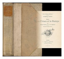Daudet, Alphonse (1840-1897) From Les Frises And La Rampe : Petites Etudes De La