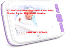 BT 6000/5000/4000/3000/2000 Video Baby Monitor Parent Unit Repair Service
