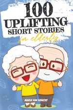 100 Uplifting Short Stories