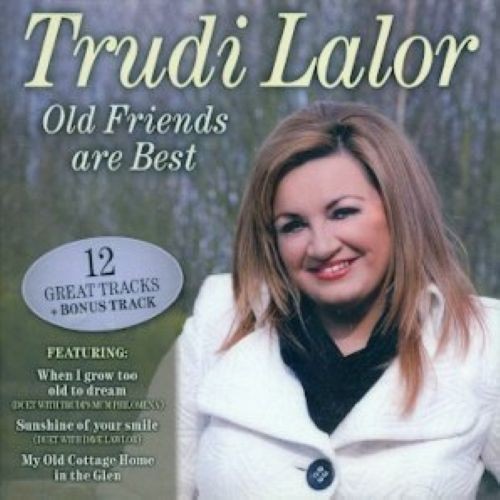 Trudi lalor old friends - friends, are