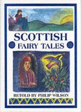 Scottish Fairy Tales By Philip Wilson