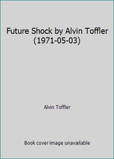 Future Shock by Alvin Toffler (1971-05-03) by Alvin Toffler