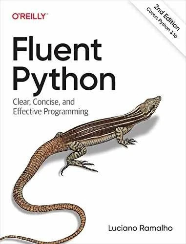 Fluent python clear concise - fluent, python: