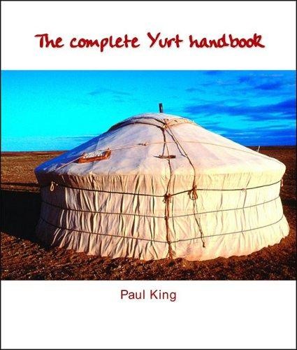 The complete yurt handbook - complete,