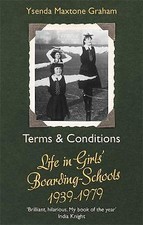 Maxtone Graham, Ysenda : Terms & Conditions: Life in Girls Boardi Amazing Value
