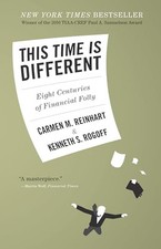 This Time Is Different: Eight Centuries of Financial Folly by Kenneth Rogoff The