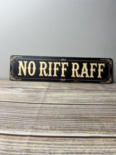 No Riff Raff Metal Wall Sign