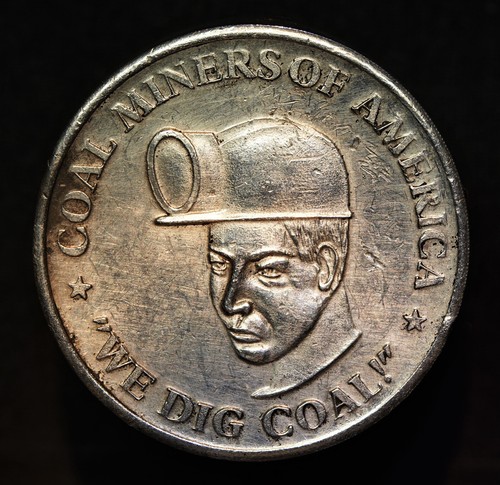 Coal miners american we - coal,