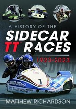 A History of the Sidecar TT Races, 1923-2023 - 9781399044547