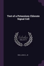 Reid - Test of a Potassium Chlorate Signal Cell - New paperback or sof - X555z