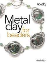 Metal Clay for Beaders by