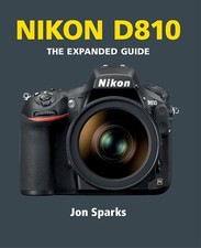 Nikon D810 The Expanded Guide