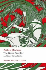 Great God Pan and Other Horror Stories, Paperback by Machen, Arthur; Worth, A...