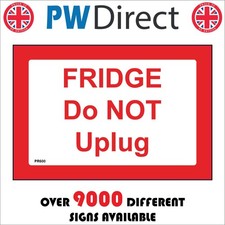 SIGN FRIDGE DO NOT UNPLUG