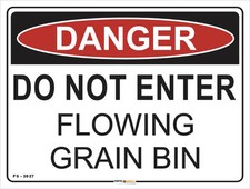 Danger Do Not Enter Flowing Grain Bin Farm Safety Sign