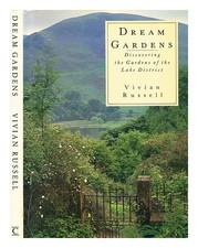 RUSSELL, VIVIAN (FL.1990S-2000S) Dream gardens : discovering the gardens of the