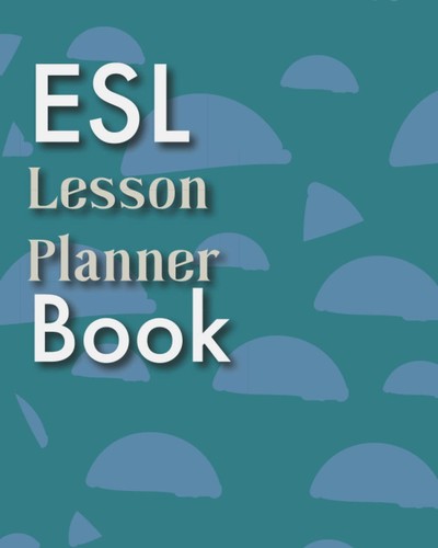 Esl lesson planner book 100 - lesson, book: