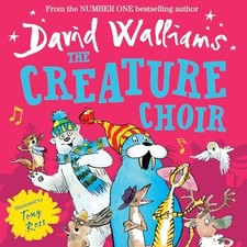 The Creature Choir, Walliams, David