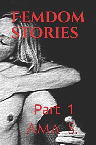 Femdom stories part one by - one,
