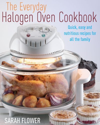 The everyday halogen oven - the,