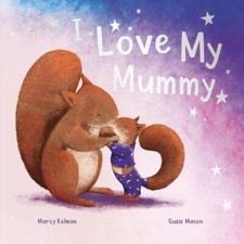 I Love My Mummy (Picture Book