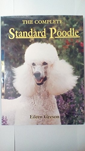 The complete standard poodle - the,